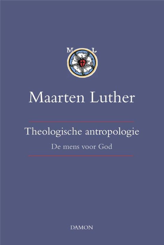 Maarten Luther 1 - Theologische antropologie band I
