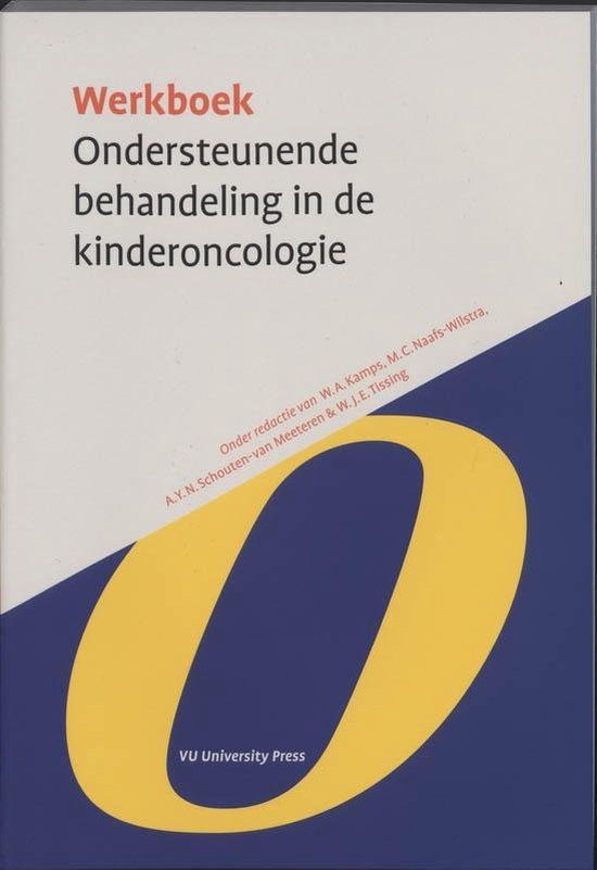 Werkboeken Kindergeneeskunde  -   Werkboek Ondersteunende behandeling in de Kinderoncologie