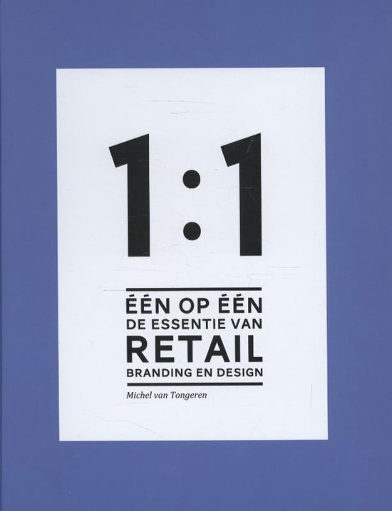 Cover van het boek 'Een op een, de essentie van retail branding en design' van Michel van Tongeren