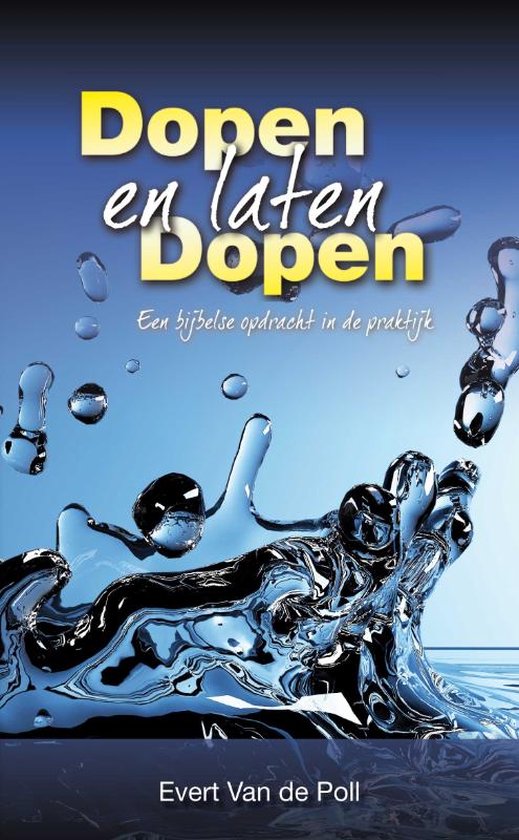 Cover van het boek 'Dopen en laten dopen' van Evert W. van der Poll