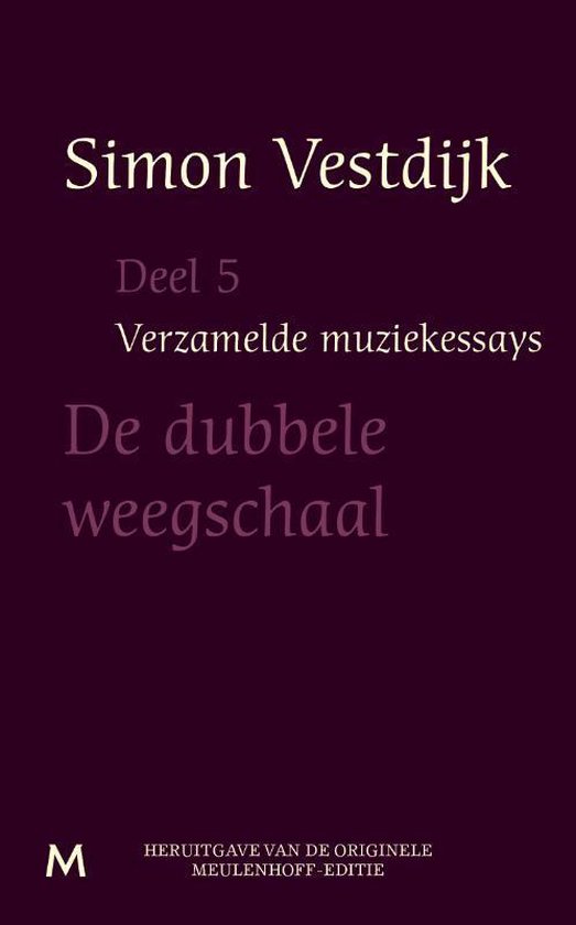 9789029090032 - Verzamelde muziekessays 5 - De dubbele weegschaal