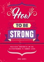 How to be strong