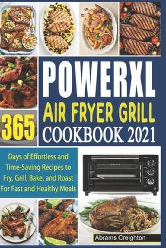 PowerXL Air Fryer Grill Cookbook 2021 9798563115712 Abrams