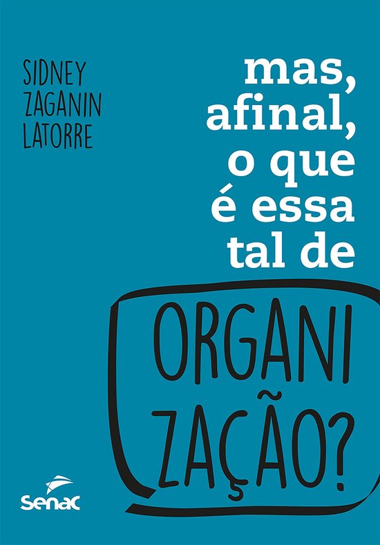 Mas, afinal, o que é essa tal de organização? - cover