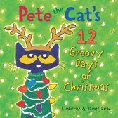 Pete the Cat - Pete the Cat's 12 Groovy Days of Christmas