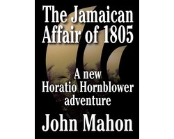 Hornblower Saga - The Jamaican Affair of 1805