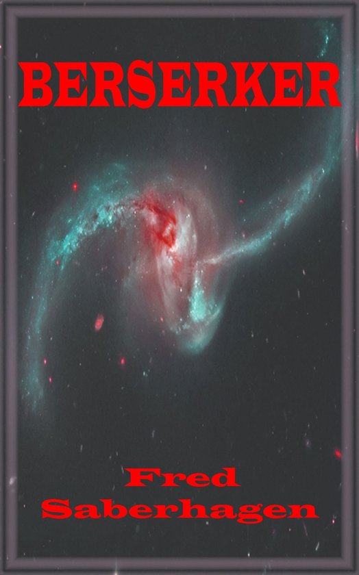 Saberhagen's Berserker ™ Series - Berserker - cover