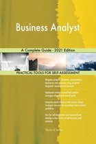 Business Analyst A Complete Guide - 2021 Edition
