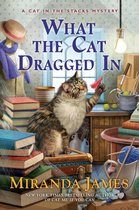 Cat in the Stacks Mystery 14 - What the Cat Dragged In