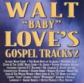 Walt "Baby" Love's Gospel Tracks, Vol. 2