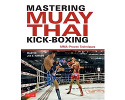 Mastering Muay Thai Kick-Boxing