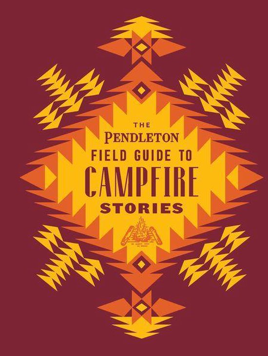 The Pendleton Field Guide to Campfire Stories - cover