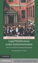 Cambridge Studies in Law and Society -  Legal Mobilization under Authoritarianism