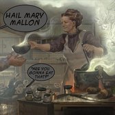 Hail Mary Mallon - Are You Gonna Eat That? (LP)