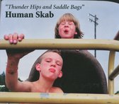 Human Skab - Thunder Hips And Saddle Bags (CD)