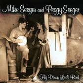 Mike Seeger & Peggy Seeger - Fly Down Little Bird (CD)