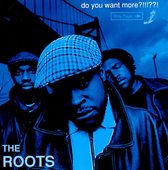 The Roots Do You Want More?!!!??! (2LP)