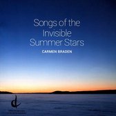 Carmen Braden: Songs of the Invisible Summer Stars