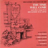 Broadside Ballads, Vol. 4: The Time Will Come & Other Songs