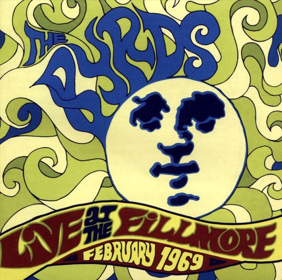 Live At The Fillmore 1969, The Byrds CD (album) Muziek