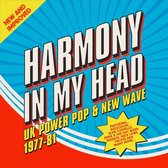 Harmony In My Head - Uk Power Pop & New Wave 1977-
