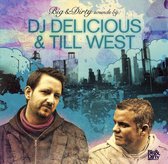 Till DJ Delicious/West - Big & Dirty Pres. DJ Delicious (CD)