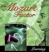 The Mozart Factor: Music For Child Development, Learning