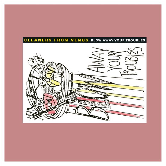 Cleaners From Venus Blow Away Your Troubles (2 LP) (Remastered