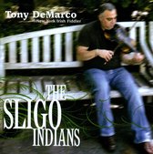 Tony Demarco - The Sligo Indians (CD)