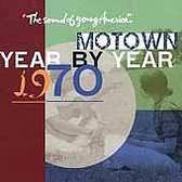 Motown Year By Year: The Sound of Young America, 1970