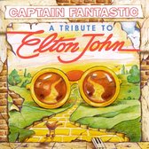 Captain Fantastic A Tribute to Elton John