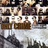 Only Crime - Virulence (CD)