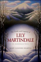 Excelsior Editions - The Truth and Legend of Lily Martindale