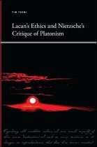 SUNY series, Insinuations: Philosophy, Psychoanalysis, Literature - Lacan's Ethics and Nietzsche's Critique of Platonism