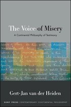 SUNY series in Contemporary Continental Philosophy - The Voice of Misery