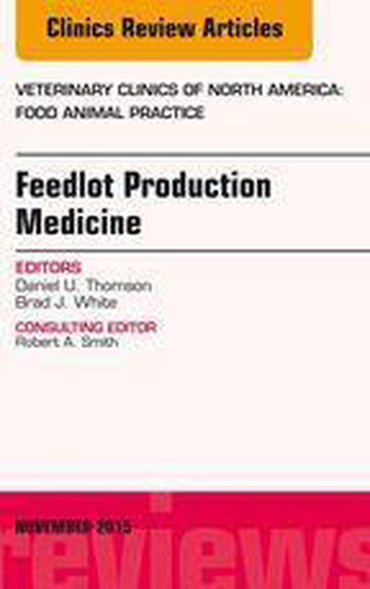 The Clinics: Veterinary Medicine Volume 31-3 - Feedlot Produ ... - cover