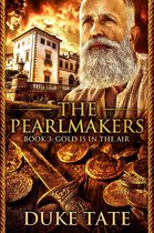 The Pearlmakers 3 - The Pearlmakers: Gold is in the Air