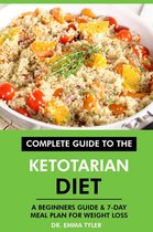 Complete Guide to the Ketotarian Diet: A Beginners Guide & 7-Day Meal Plan for Weight Loss