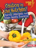 Lightning Bolt Books ® — Healthy Eating - Caution in the Kitchen!