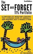 The Set and Forget 11% Portfolio: A Low Risk ETF Investing Strategy That Averages Over 11% Annually and Requires Just 4 Trades a Year