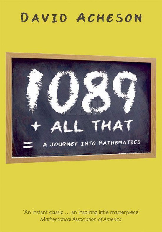 Boekomslag met de titel '1089 + ALL THAT = A JOURNEY INTO MATHEMATICS' op een krijtbord. Geschreven door DAVID ACHESON.