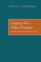 Legacy of a False Promise