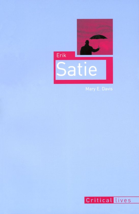 Critical Lives 14 - Erik Satie
