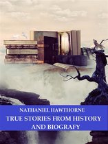 True Stories From History and Biography
