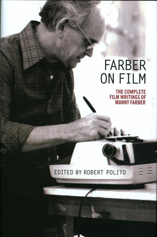 Farber on Film: The Complete Film Writings of Manny Farber - cover