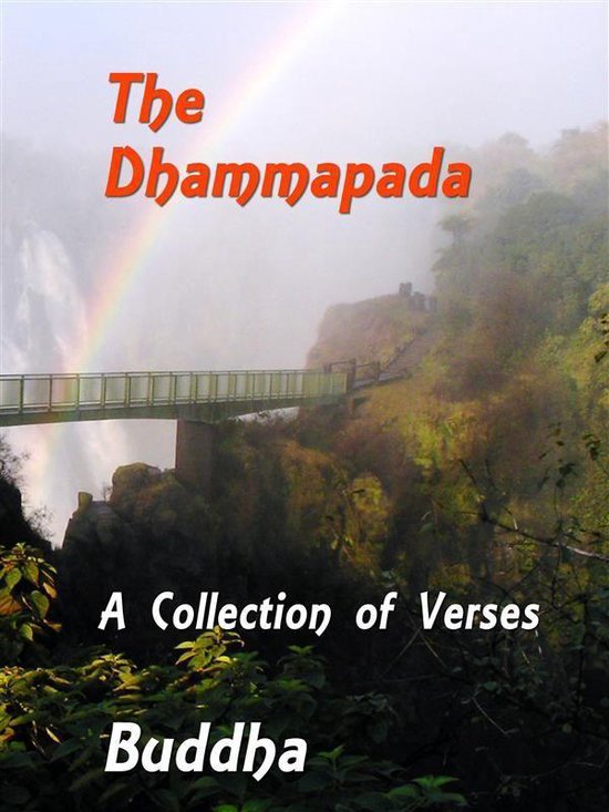 De Dhammapada: Een verzameling verzen van Boeddha, met regenboog en brug over waterval.