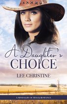 A Mindalby Outback Romance 4 - A Daughter's Choice (A Mindalby Outback Romance, #4)