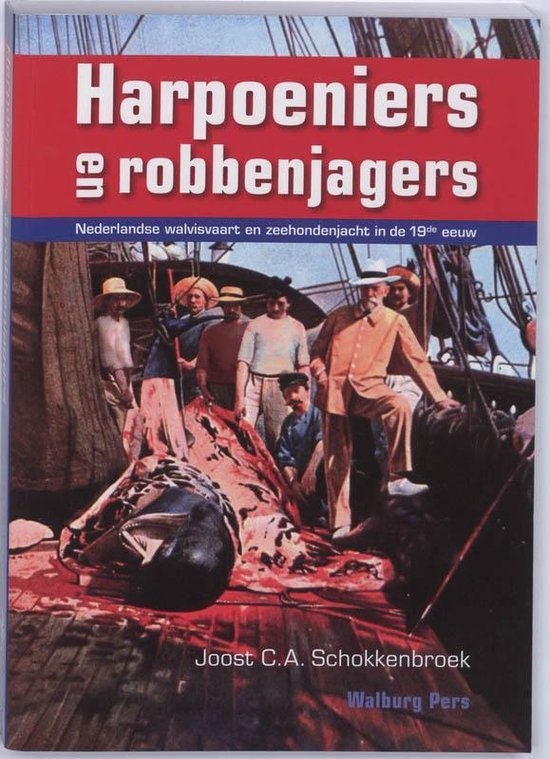 Cover van het boek 'Harpoeniers & robbenjagers' van J. C.A. Schokkenbroek