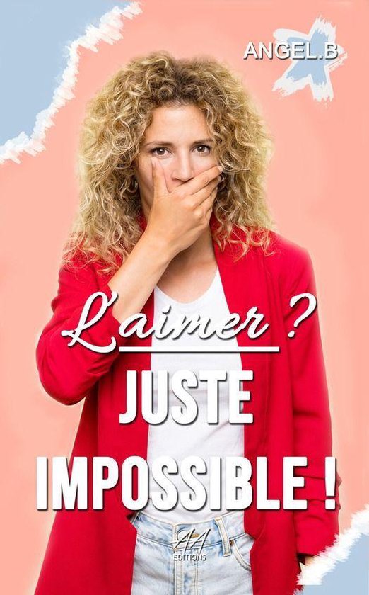 L'aimer ? 3 - L'aimer ? Juste impossible !