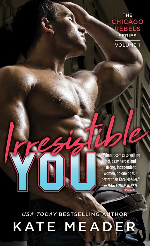 The Chicago Rebels Series - Irresistible You - cover